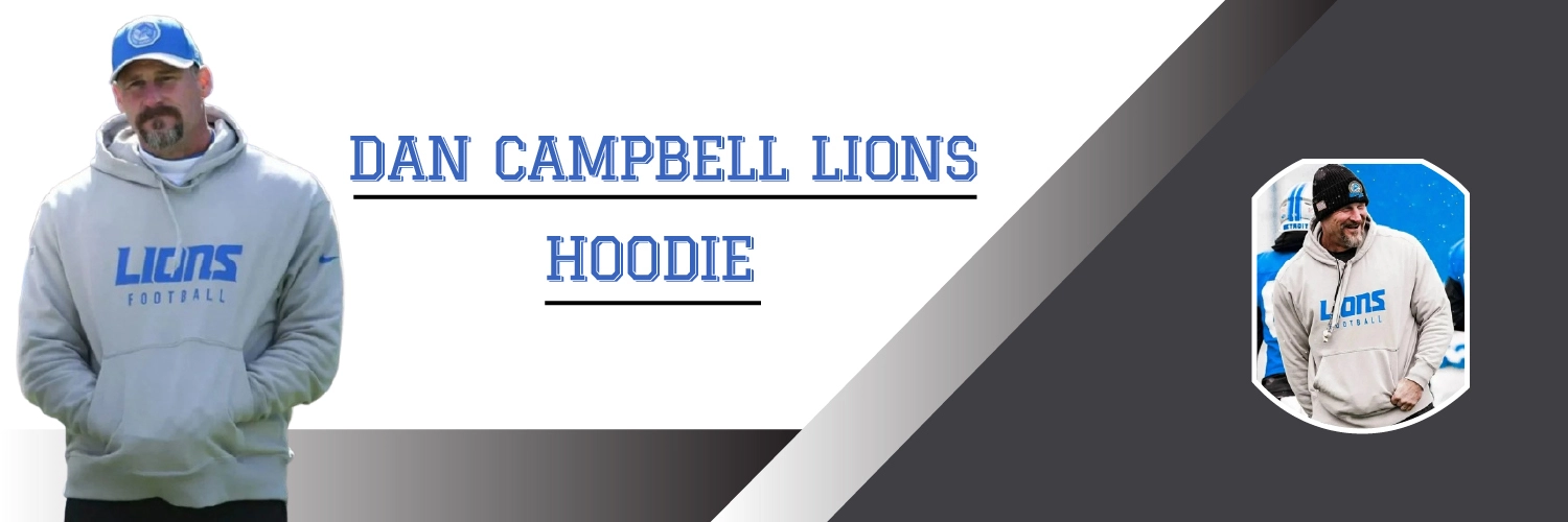 Dan Campbell Lions Hoodie