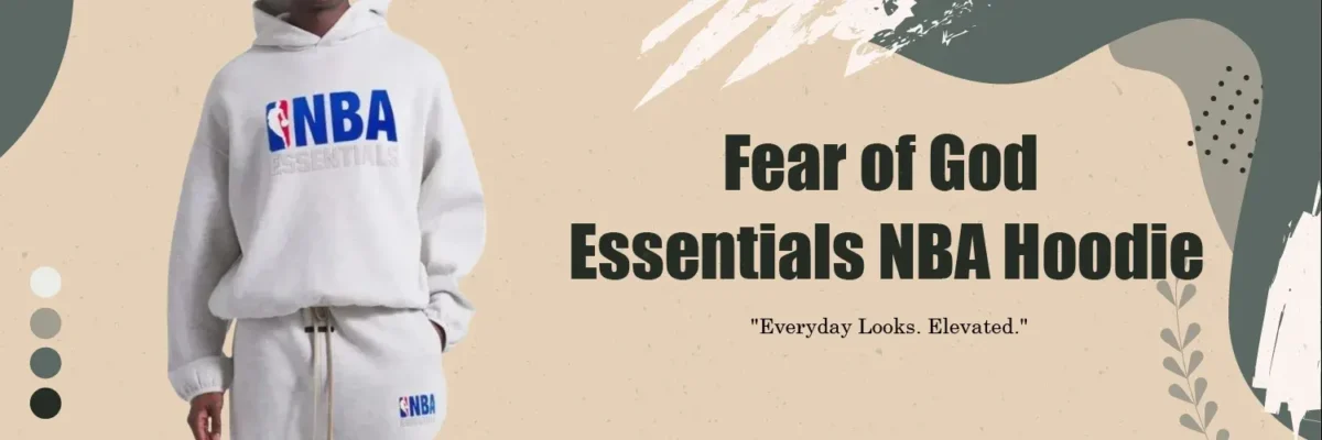 Fear of God Essentials NBA Hoodie - Infographic