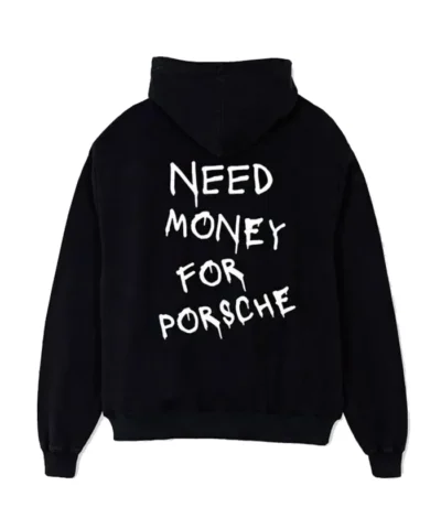 Shop Now Need Money for Porsche Hoodie